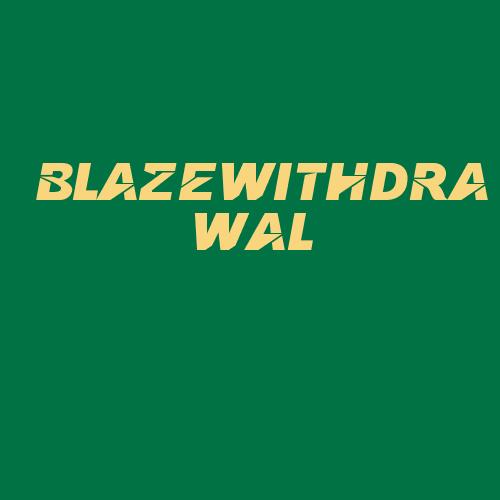 Logo da BLAZEWITHDRAWAL